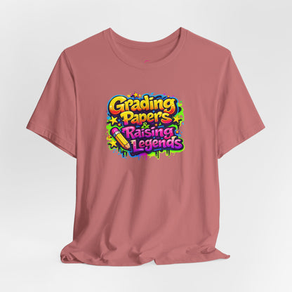 Grading papers & raising legends T-shirt