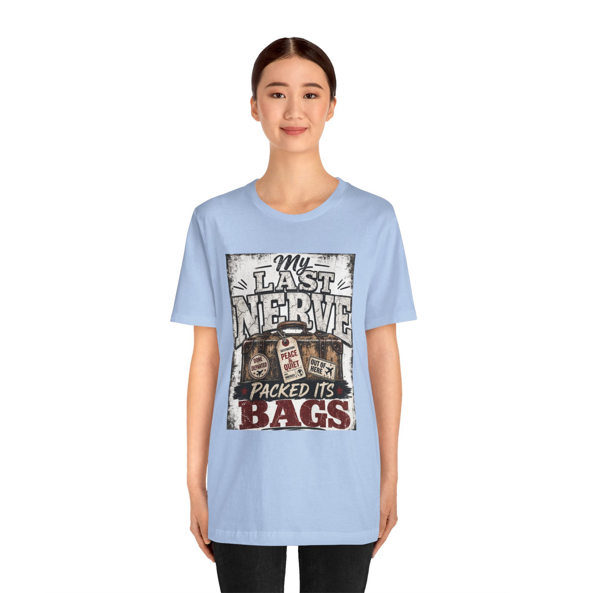 My last nerve packed it's bags T-shirt