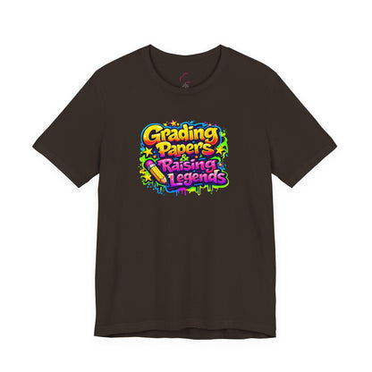 Grading papers & raising legends T-shirt