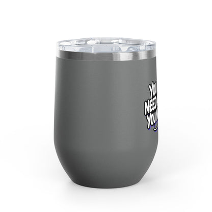 You don't need a filter you need me Tumbler