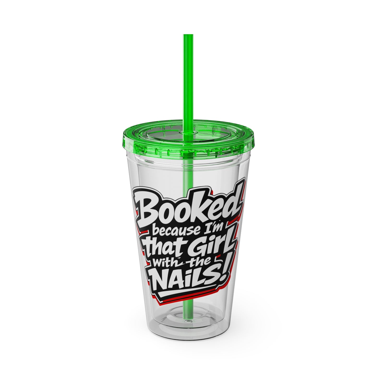 Booked because I'm that girl with the nails Clear Insulated Cup