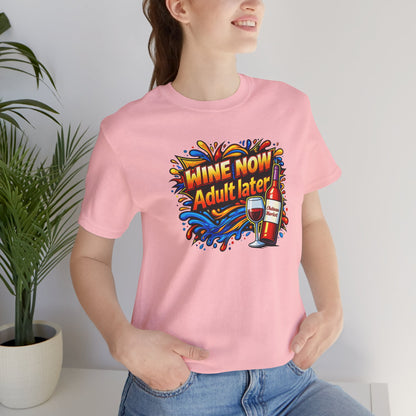 WINE NOW Adult later T-shirt