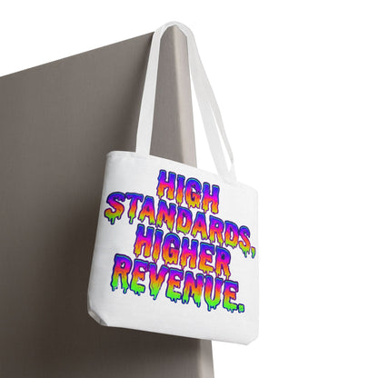 High standards, higher revenue. Tote Bag