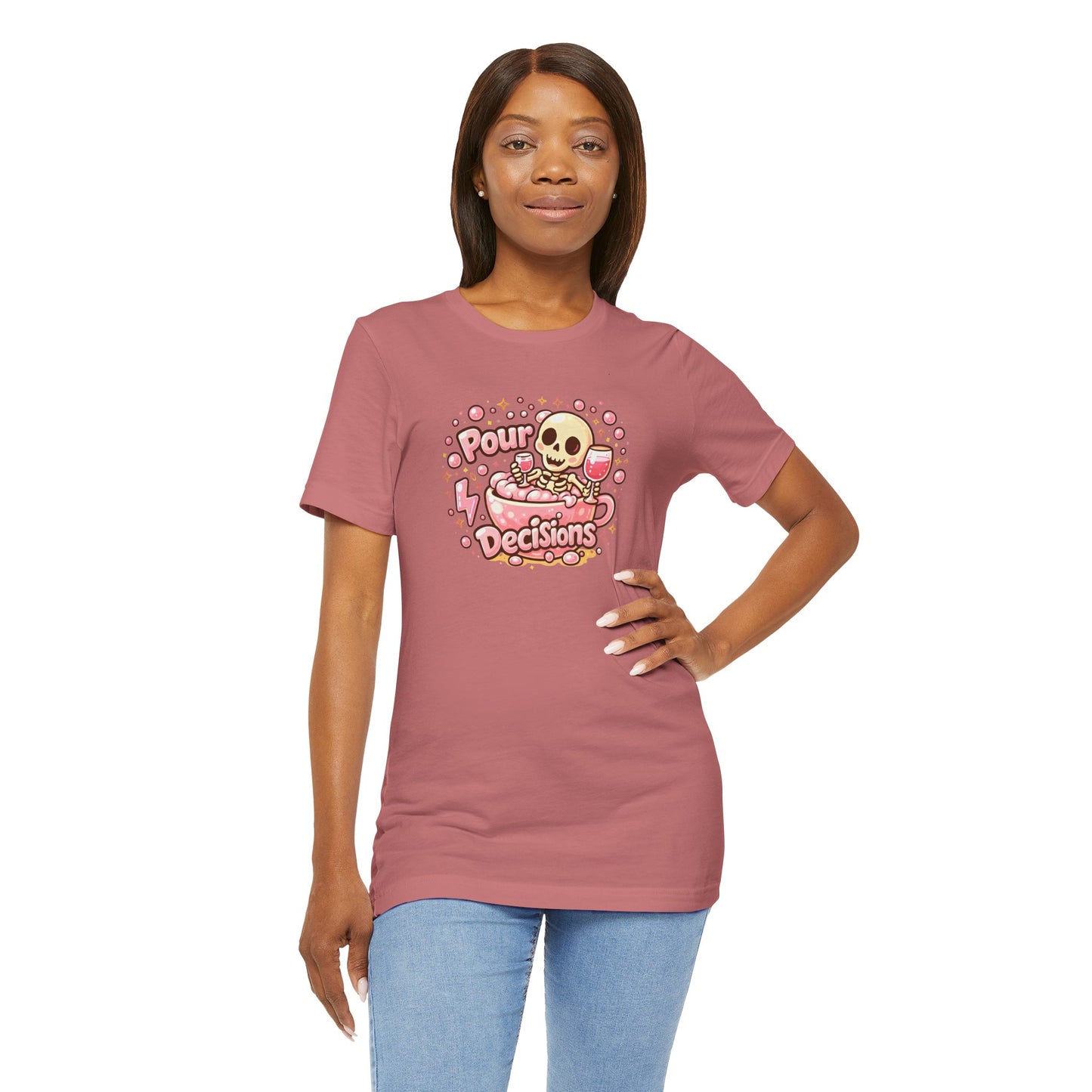 Pour decisions T-shirt