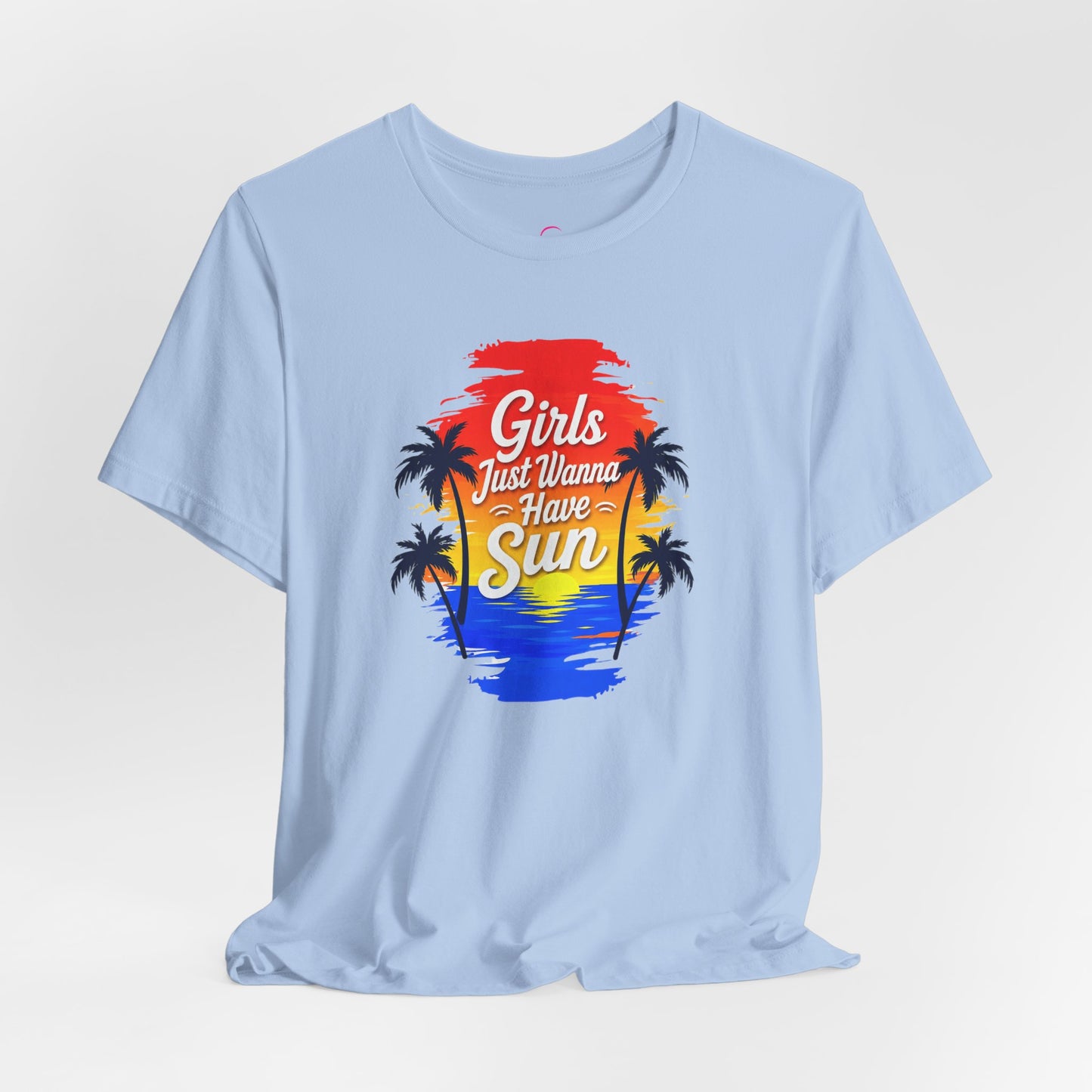 Girls just wanna have sun T-shirt