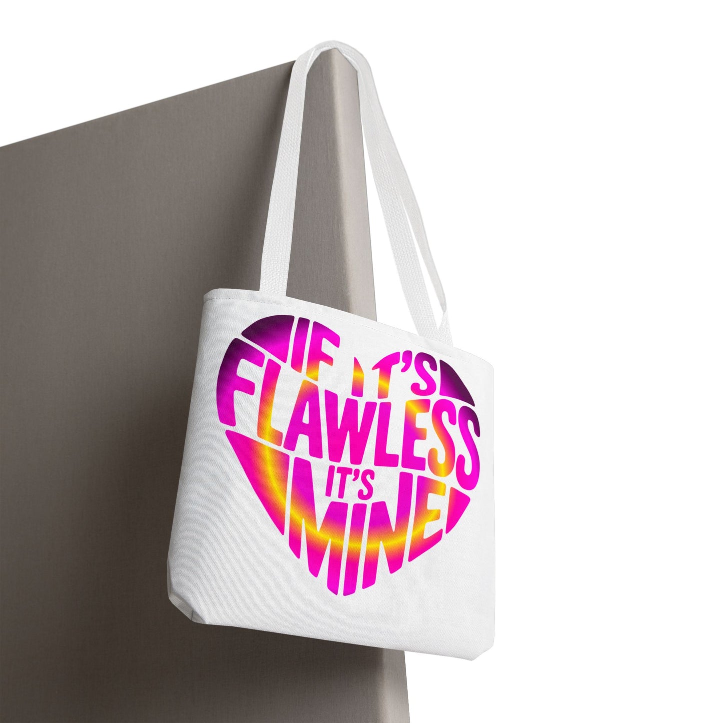 If it's flawless it's mine Tote Bag