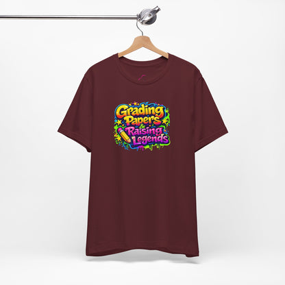 Grading papers & raising legends T-shirt