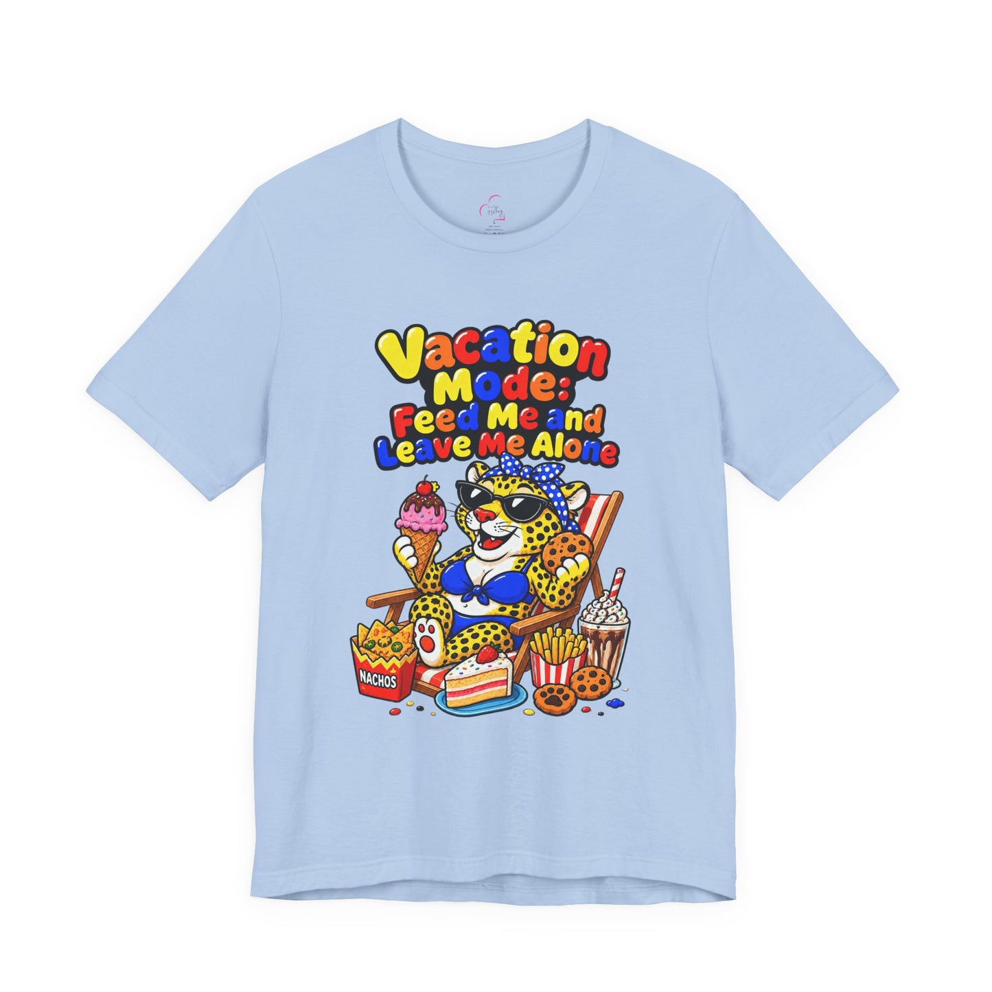 Vacation mode feed me and leave me alone T-shirt