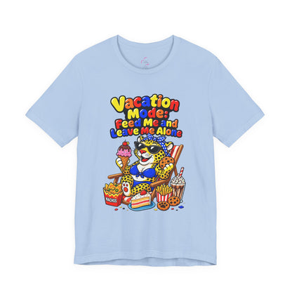 Vacation mode feed me and leave me alone T-shirt
