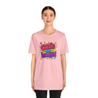 Cutie on a budget T-shirt