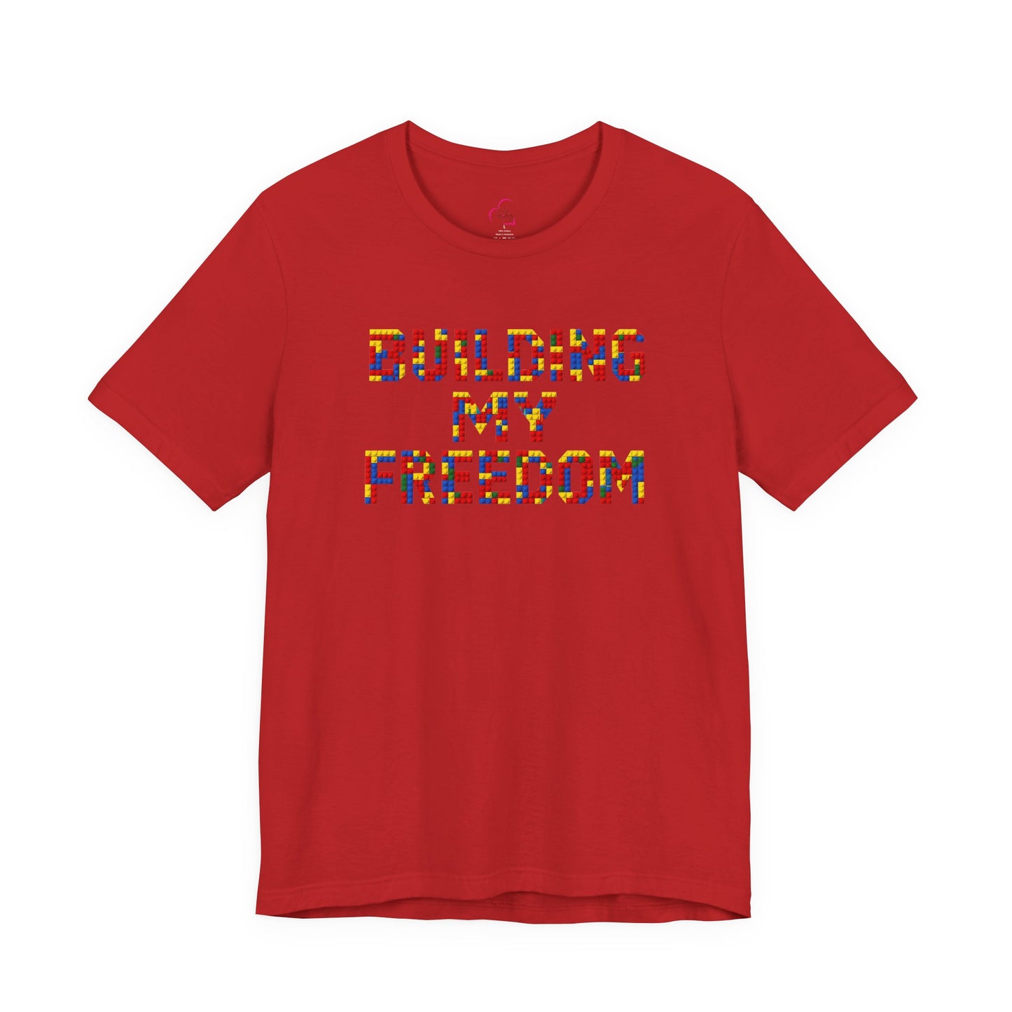 Building my freedom T-shirt