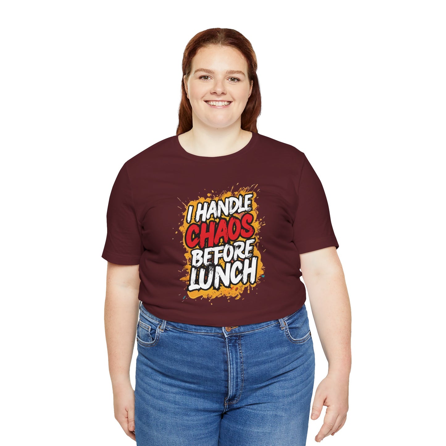 I handle chaos before lunch T-shirt