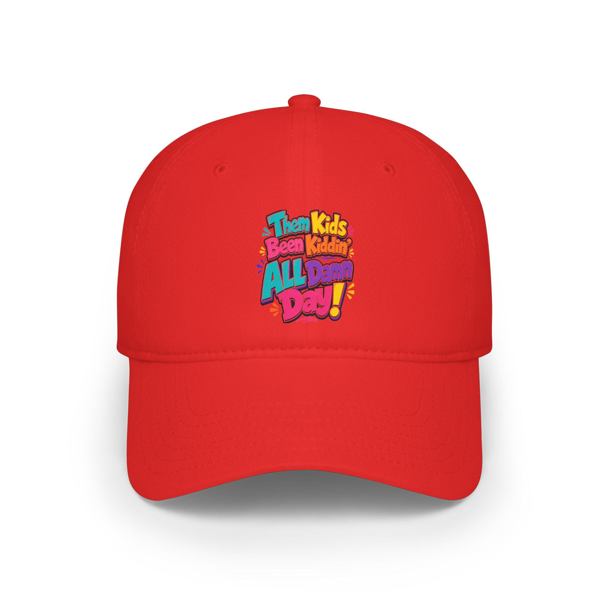 Them kids been kiddin all damn day Baseball Cap