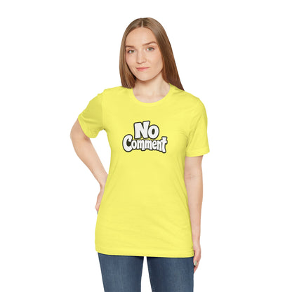 No comment T-shirt