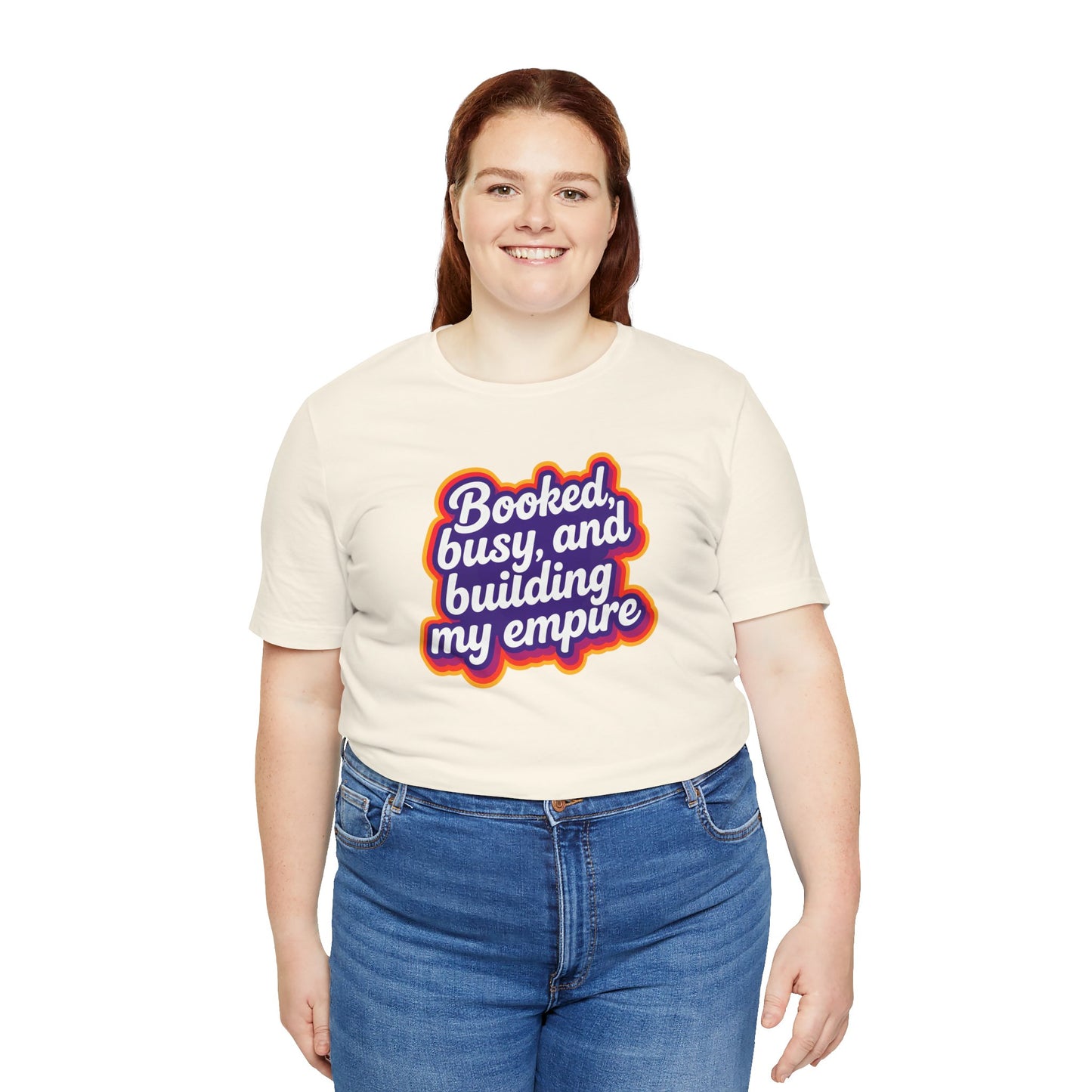 Booked, busy, and building my empire T-shirt