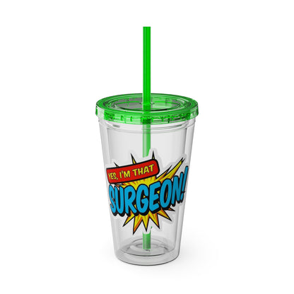 Yes, I'm that SURGEON Clear Insulated Cup