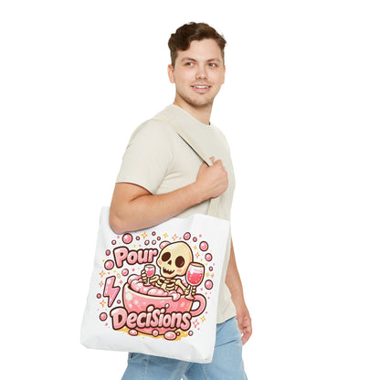 Pour decisions Tote Bag