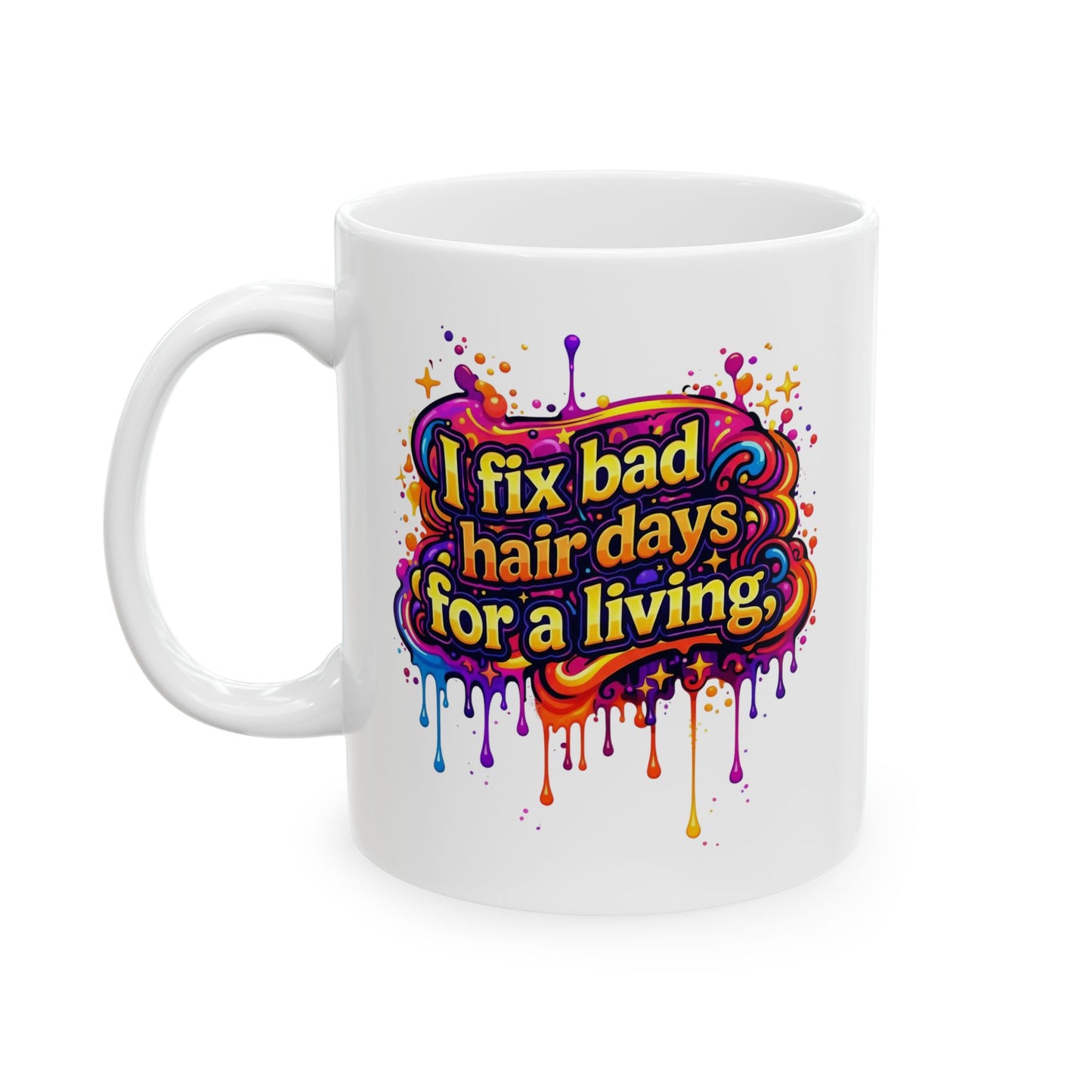 I fix bad hair days for a living Mug