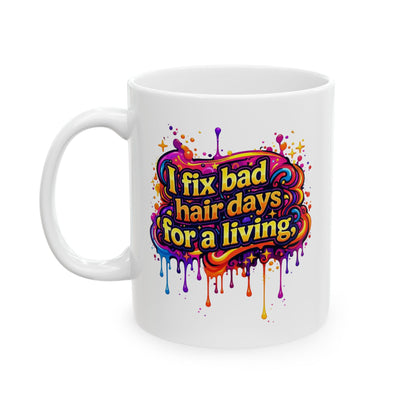 I fix bad hair days for a living Mug