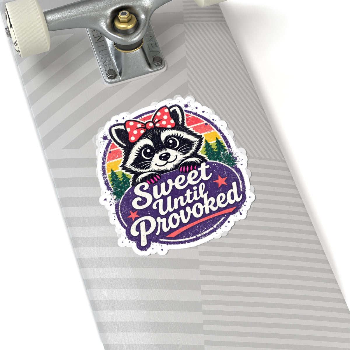 Sweet until provoked Sticker