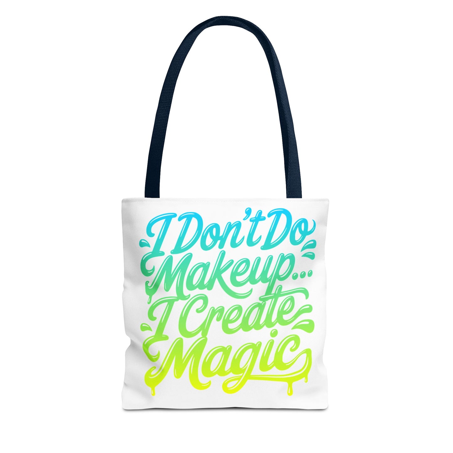I don't do make up I create magic Tote Bag