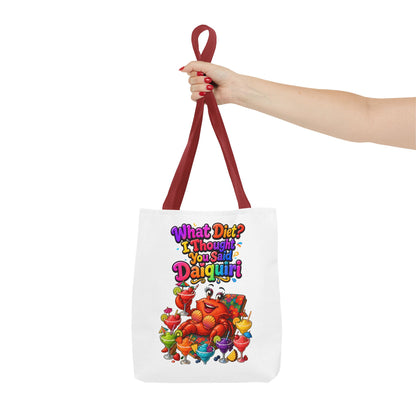 What diet? I thought you said daiquiri Tote Bag