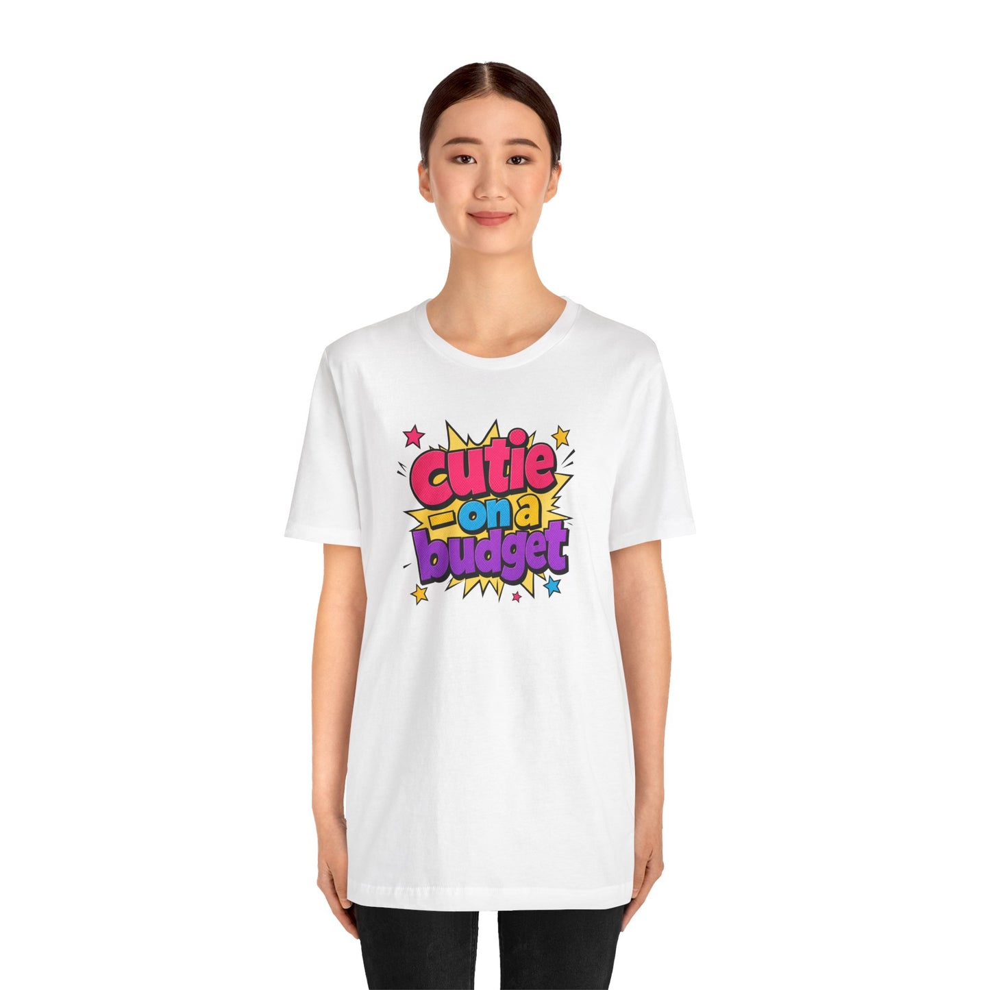 Cutie on a budget T-shirt