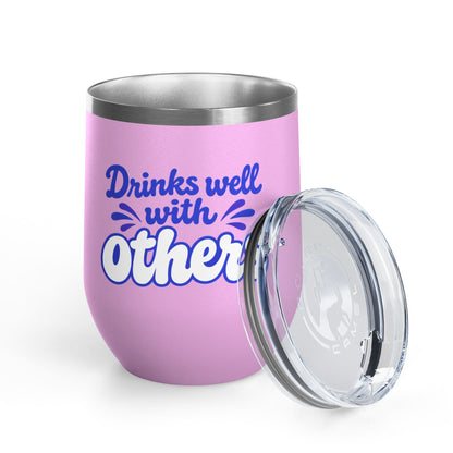 Drinks well with others Wine Tumbler