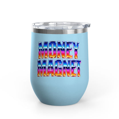 Money magnet Tumbler