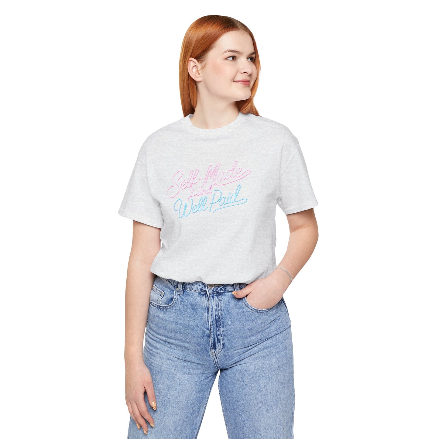 Self-made & well paid T-shirt
