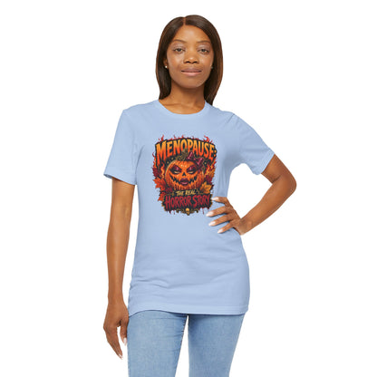 Menopause the real horror show T-shirt