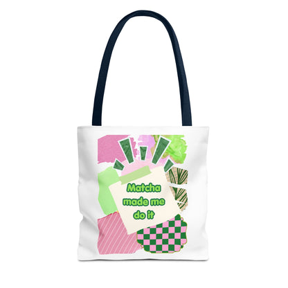 Matcha made me do it Tote Bag