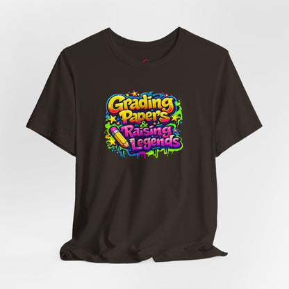 Grading papers & raising legends T-shirt