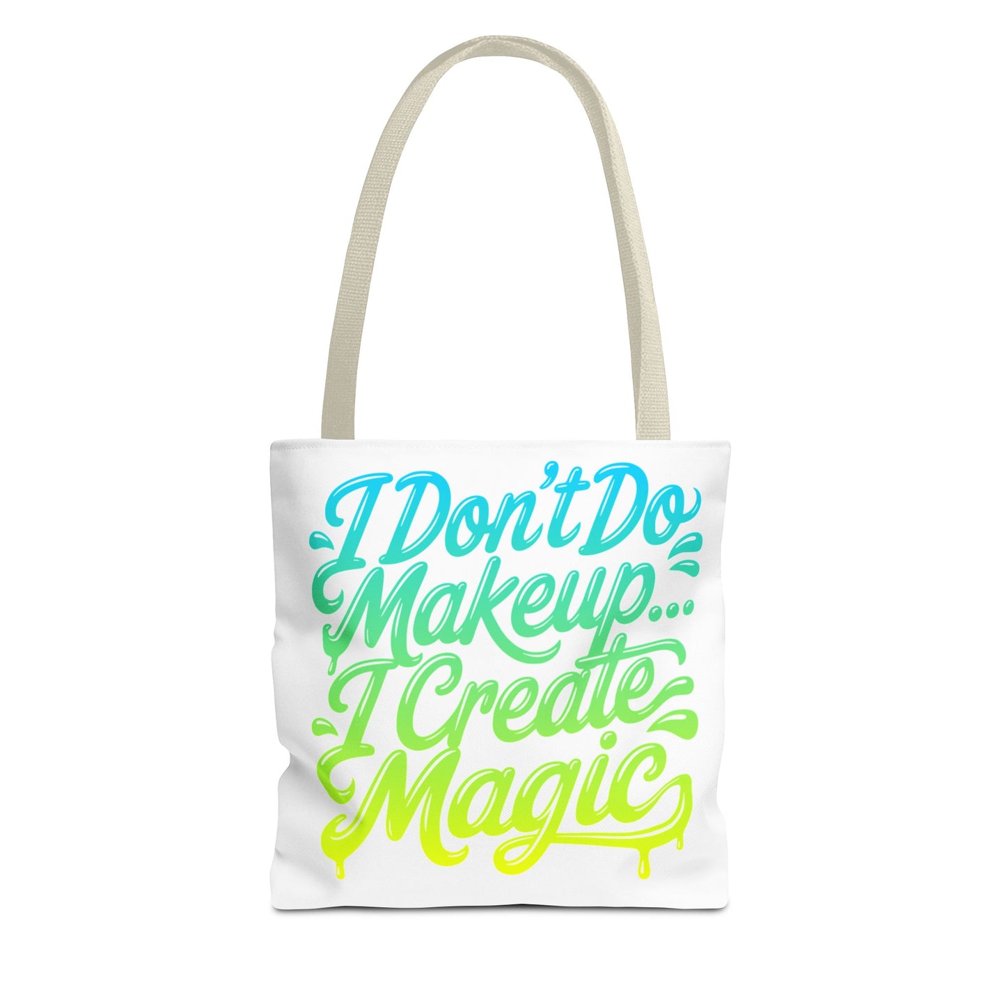 I don't do make up I create magic Tote Bag
