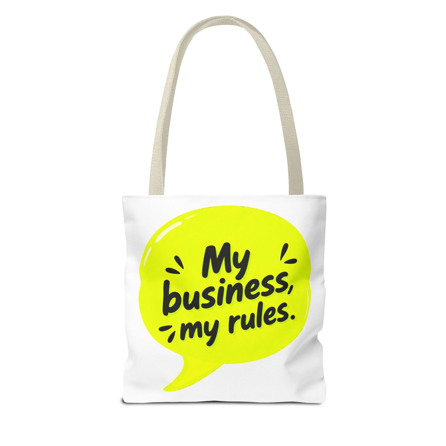 My business, my rules. Tote Bag