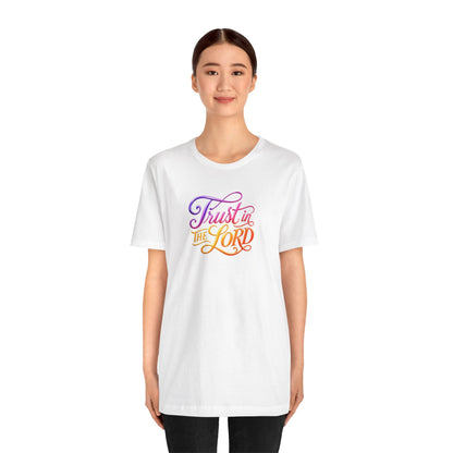 Trust in the LORD T-shirt