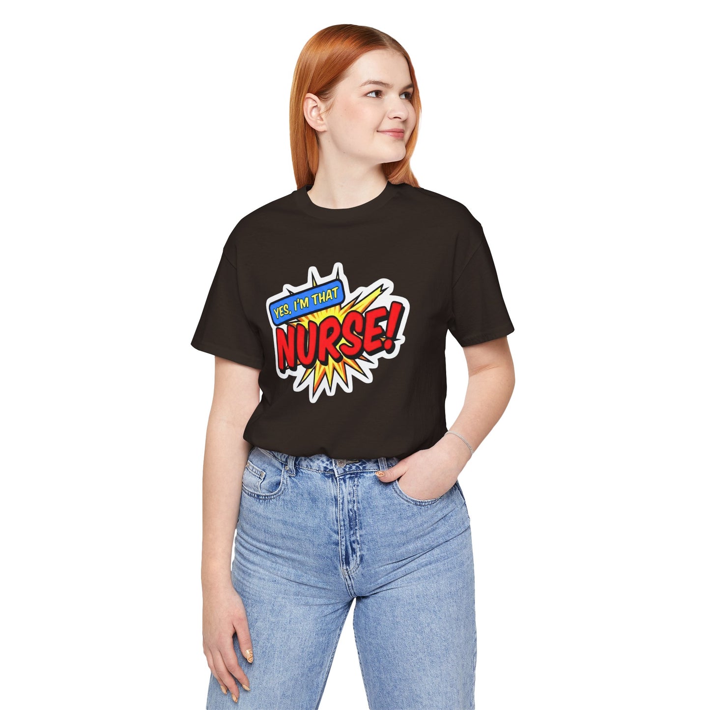 Yes, I'm that NURSE T-shirt