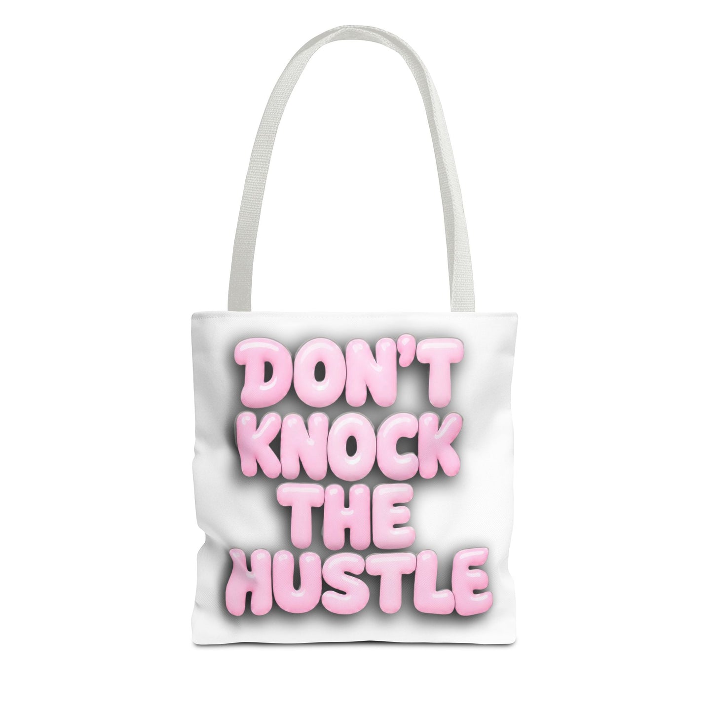 Don't knock the hustle Tote Bag