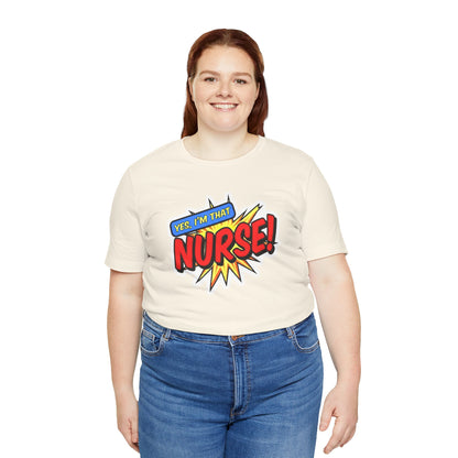 Yes, I'm that NURSE T-shirt