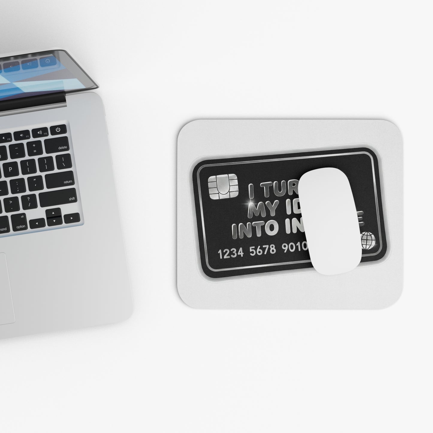 I turned my ideas into income Mouse Pad