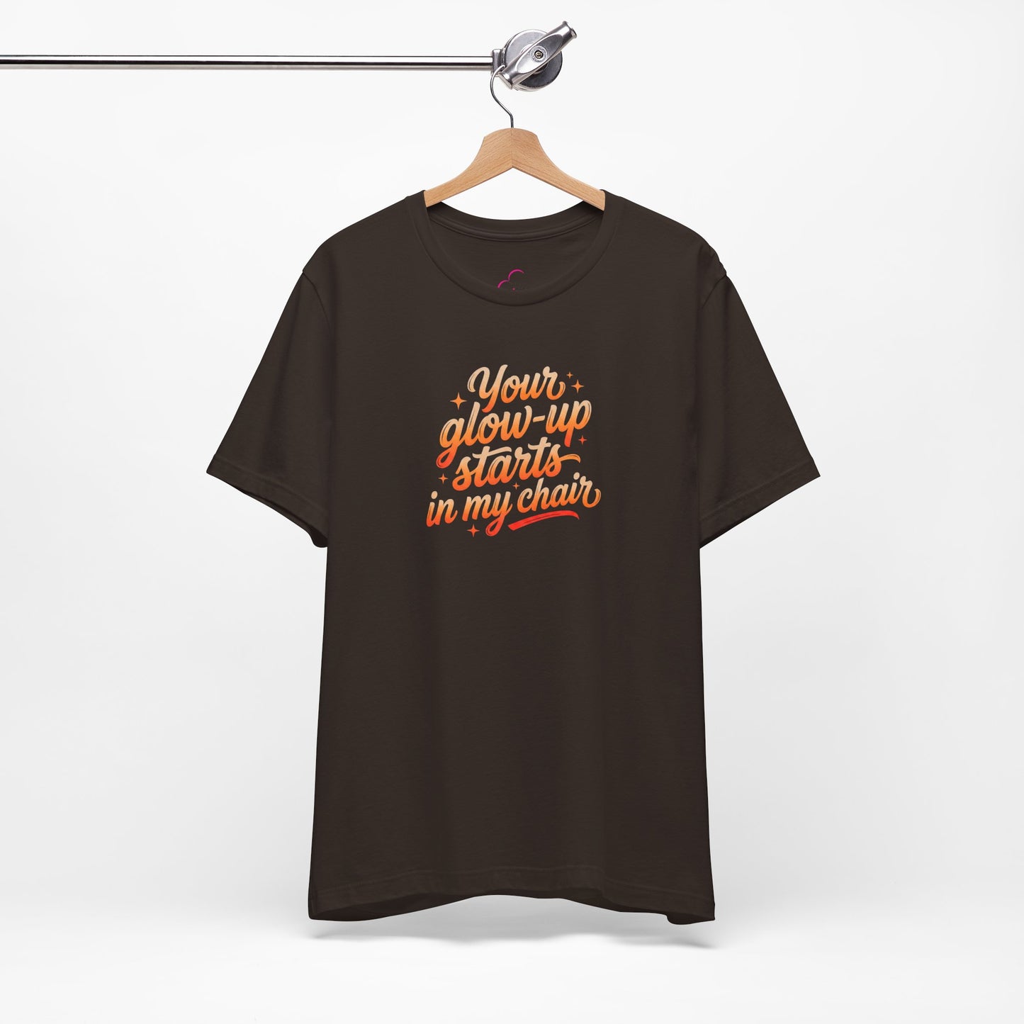 Your glow up starts in my chair T-shirt