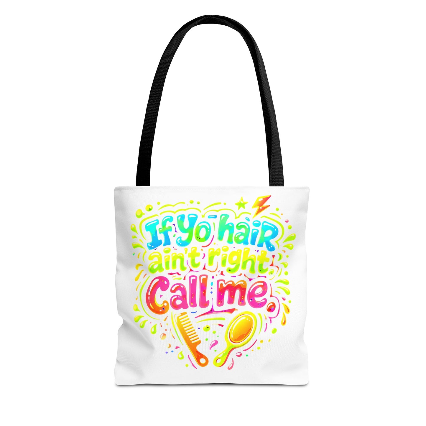 If yo hair ain't right call me Tote Bag