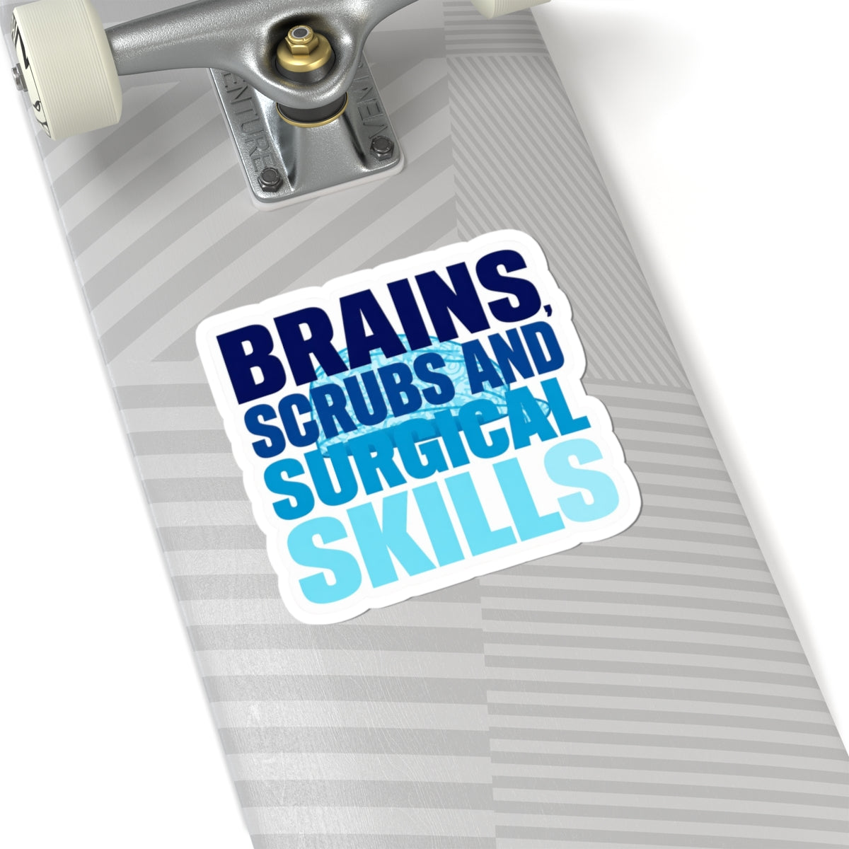 Brains, scrubs and surgical skills blue Sticker