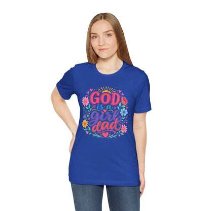 GOD is a girl dad T-shirt