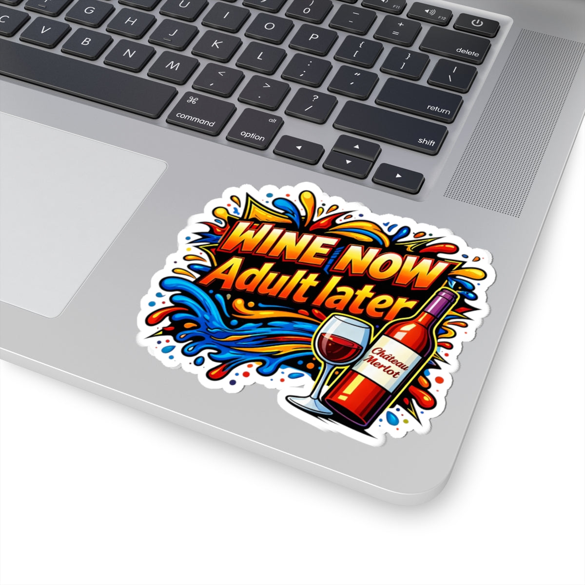 WINE NOW Adult later Sticker