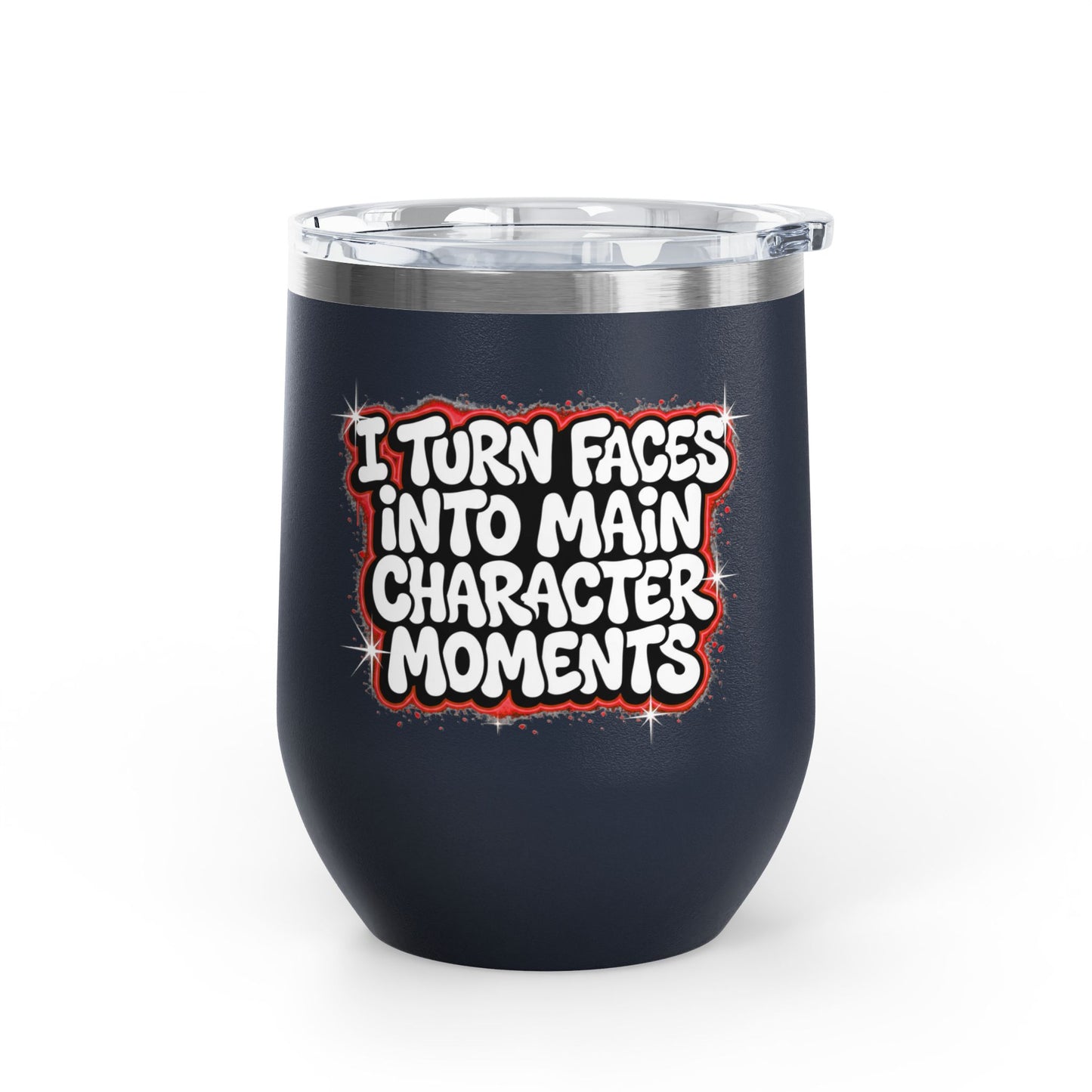 I turn faces into main character moments Tumbler