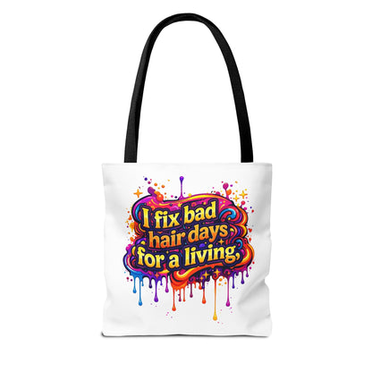 I fix bad hair days for a living Tote Bag
