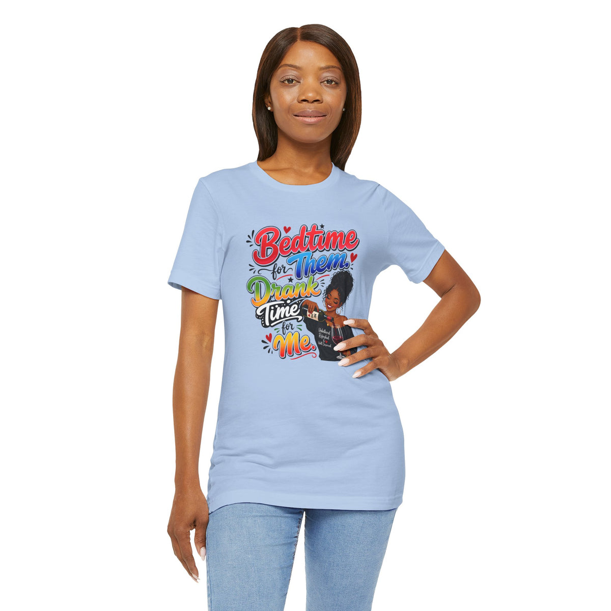 Bedtime for them. Drank time for me T-shirt