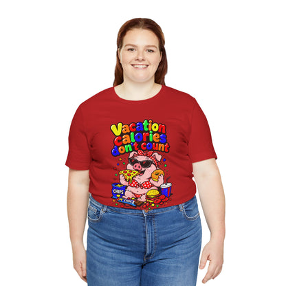 Vacation calories don't count T-shirt