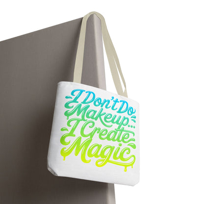 I don't do make up I create magic Tote Bag